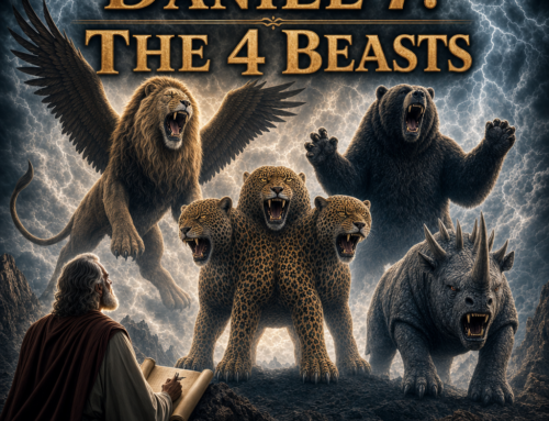 5/23/26 Daniel 7: The 4 Beasts