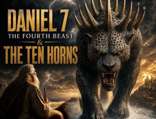 5/30/26 Daniel 7: The 4th Beast & the Ten Horns